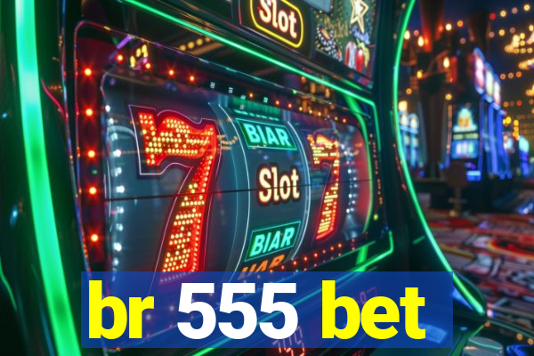 br 555 bet